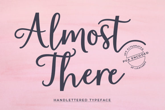 Almost There: The Handwritten Font for Authentic Branding