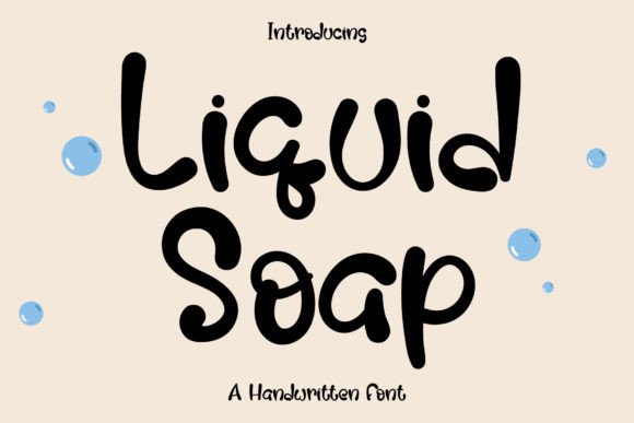 Liquid Soap: A Friendly Font for Modern Design