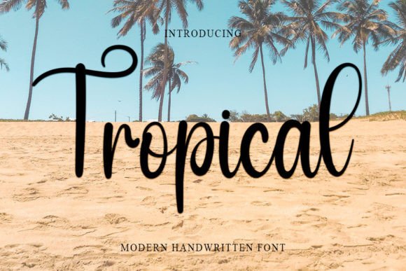 Tropical: Elevate Your Design with Elegant Handwritten Typography